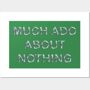 Much ado about nothing Posters and Art